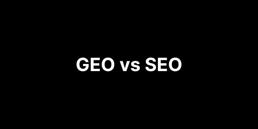 GEO vs SEO: Why GEO Isn't a New Strategy